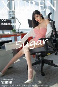 [XiuRen秀人网] 2019.10.21 No.1743 杨晨晨sugar [55+1P-112M]