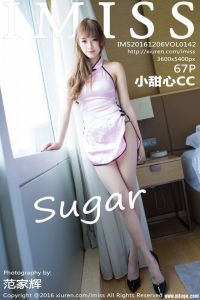 [IMiss爱蜜社]2016.12.06 Vol.142 sugar小甜心CC [67+1P/204M]