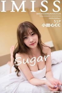 [IMiss爱蜜社]2016.09.14 VOL.129 sugar小甜心CC[51+1P/164M]