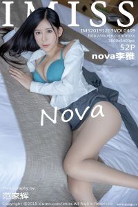[IMiss爱蜜社] 2019.12.03 Vol.409 nova李雅 [52+1P-216M]