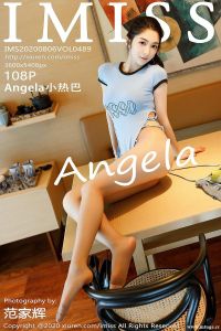 [IMiss爱蜜社] 2020.08.06 Vol.489 Angela小热巴 [108+1P-301M]