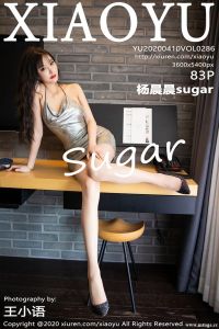 [XIAOYU画语界] 2020.04.10 Vol.286 杨晨晨sugar [83+1P-141M]